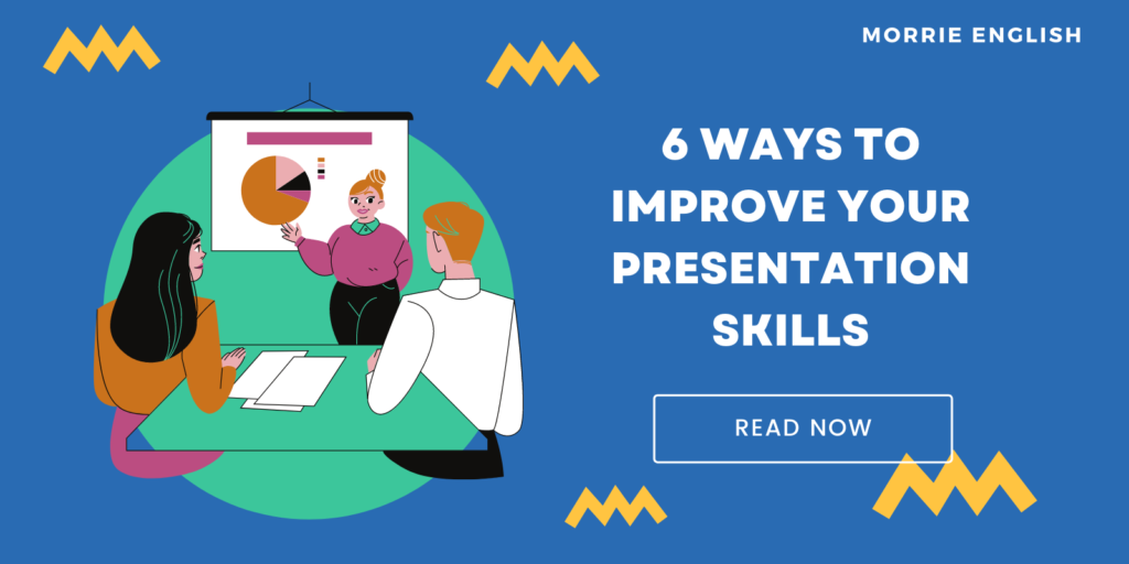 6 Ways to Improve Your Presentation Skills